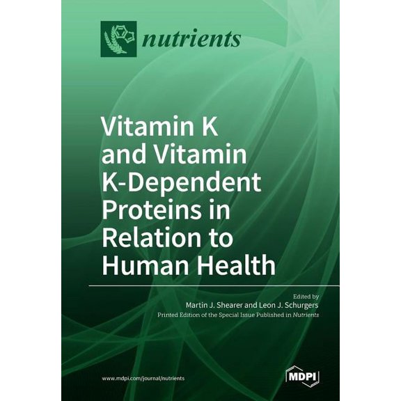 Vitamin K and Vitamin K-Dependent Proteins in Relation to Human Health, (Paperback)