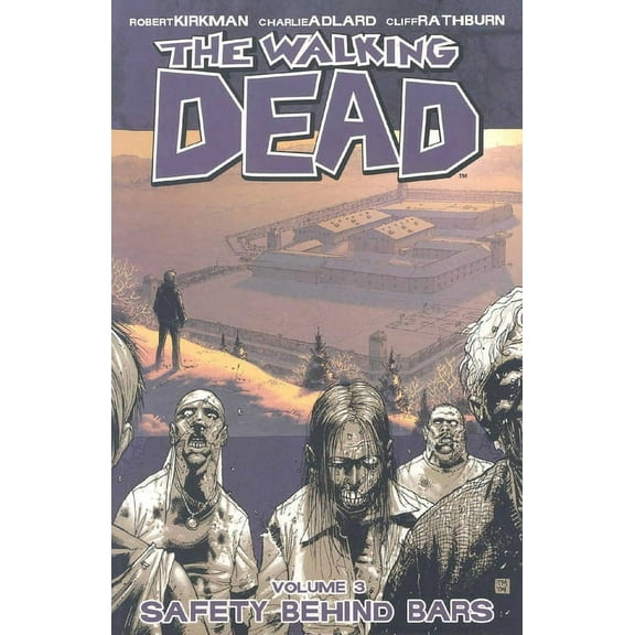 Walking Dead (6 Stories) Walking Dead Volume 3: Safety Behind Bars, Book 03, (Paperback)