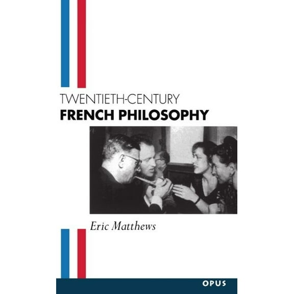 Opus Twentieth-Century French Philosophy, (Paperback)