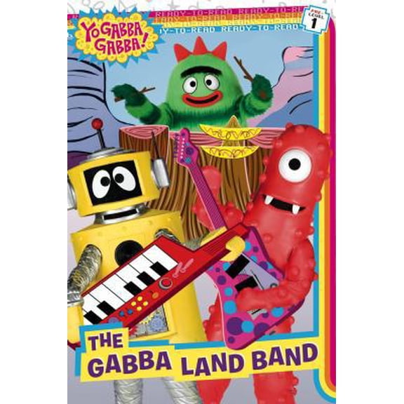 Pre-Owned The Gabba Land Band (Yo Gabba Gabba!) (Paperback) 1416997164 9781416997160