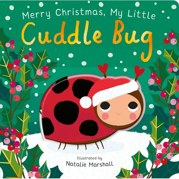 You're My Little Merry Christmas, My Little Cuddle Bug (Board Book)