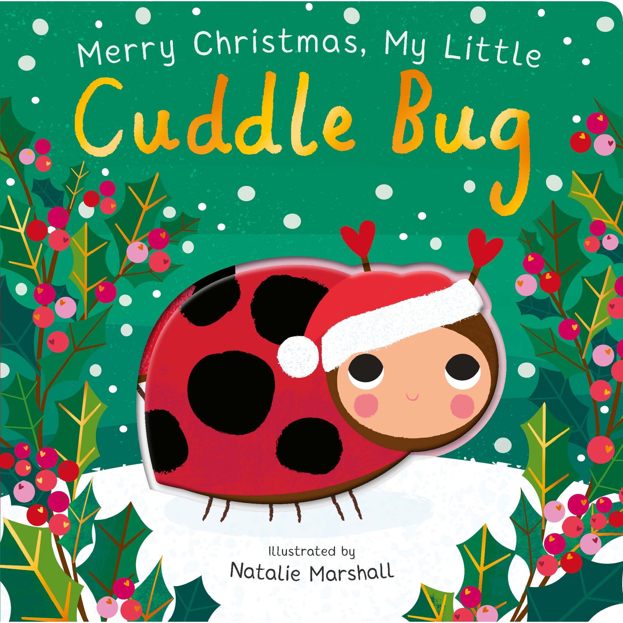 Merry Christmas, My Little Cuddle Bug (Board Book)