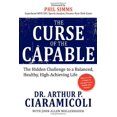 thumbnail image 1 of The Curse of the Capable: The Hidden Challenges to a Balanced, Healthy, High-Achieving Life, 1 of 3