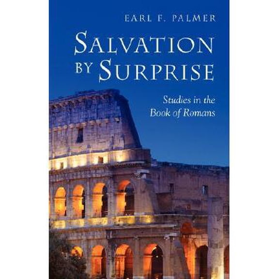 Salvation by Surprise: A Commentary on the Book of Romans (Paperback)