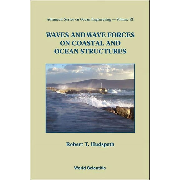 Advanced Ocean Engineering Waves and Wave Forces on Coastal &.(V21), Book 21, (Hardcover)
