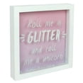 thumbnail image 1 of Something Different Roll Me In Glitter Box Frame, 1 of 1