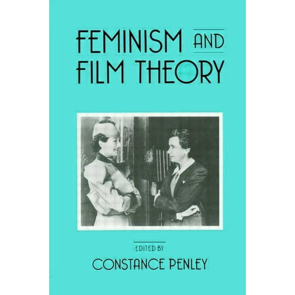 Feminism and Film Theory, (Paperback)