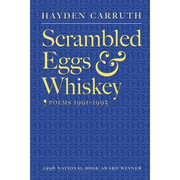 Scrambled Eggs & Whiskey: Poems, 1991-1995, (Paperback)
