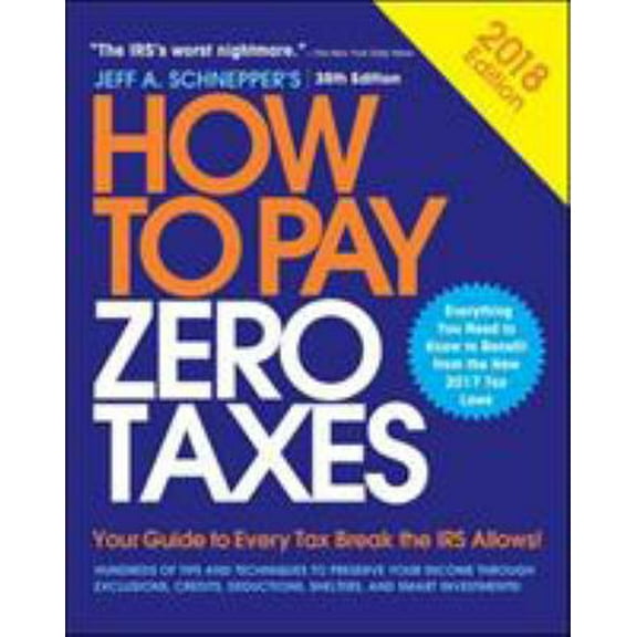 Pre-Owned How to Pay Zero Taxes: Your Guide to Every Tax Break the IRS Allows (Paperback) 1260115828 9781260115826