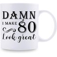 thumbnail image 2 of 80th Birthday Gifts for Women Men - Damn I Make 80 Look Great Mug - 80 Year Old Present Ideas for Wife, Husband, Mom, Dad, Sisters, Brothers, Friends, Coworkers - 11 oz Coffee Mug, 2 of 6