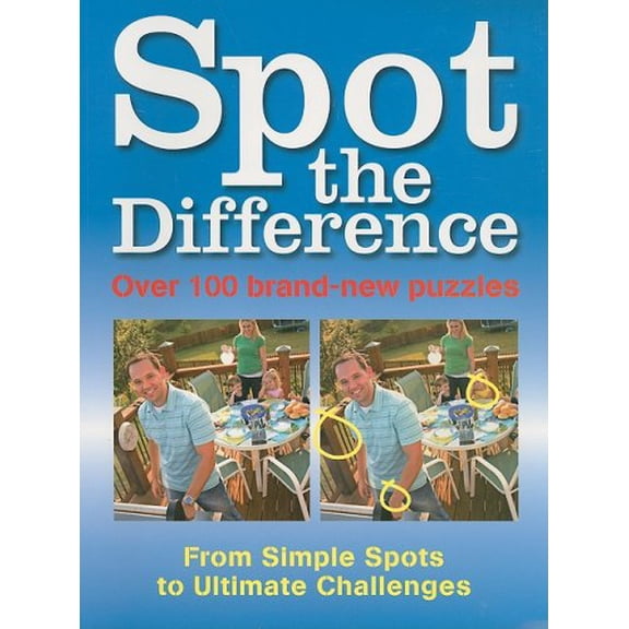 Pre-Owned Spot the Difference: 100 Brand-new Puzzles, from Simple Spots to Ultimate Challenges (Paperback) 1847242839 9781847242839