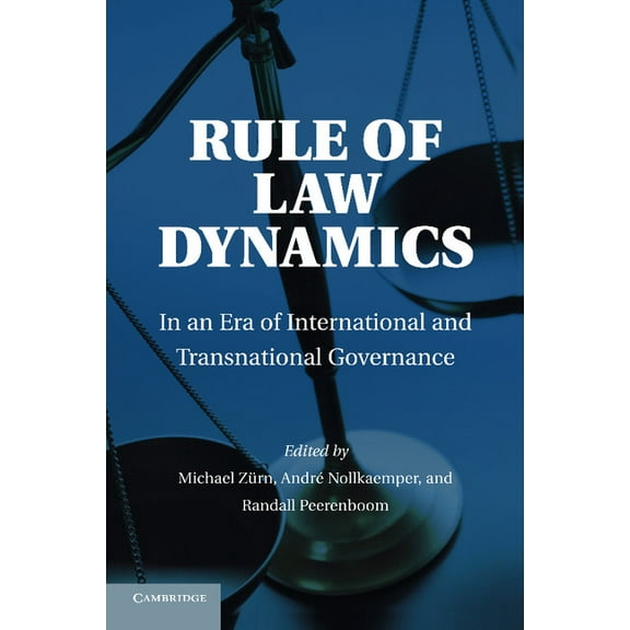 Rule of Law Dynamics: In an Era of International and Transnational Governance, (Paperback)