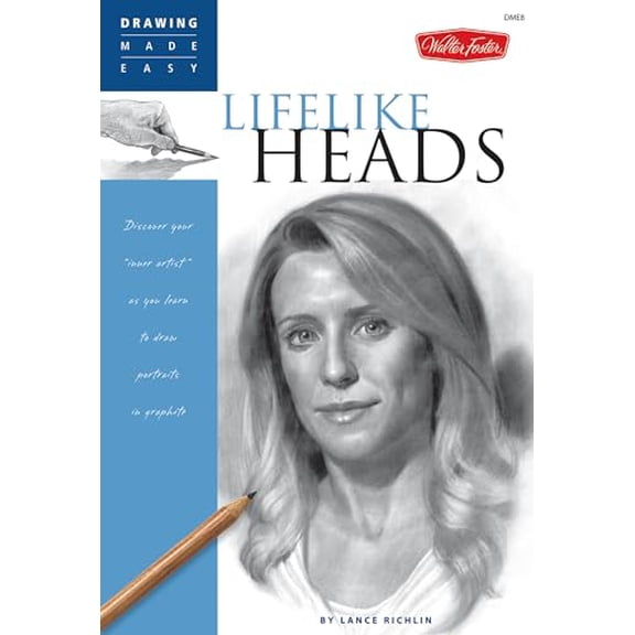 Pre-Owned Lifelike Heads: Discover your "inner artist" as you learn to draw portraits in graphite (Drawing Made Easy), 9781600580666, 1600580661, Paperback, Illustrated edition