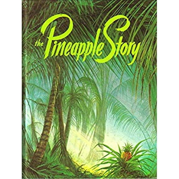 Pre-Owned The Pineapple Story (Hardcover) 0916888037 9780916888039