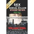 thumbnail image 1 of Pre-Owned Sex and the Serial Killer: My Bizarre Times with Robert Durst (Paperback) 1630684058 9781630684051, 1 of 1