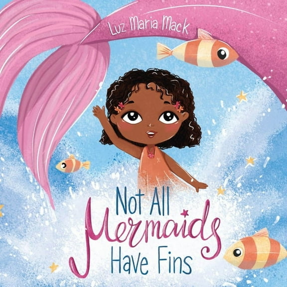 Not All Mermaids Have Fins, (Paperback)