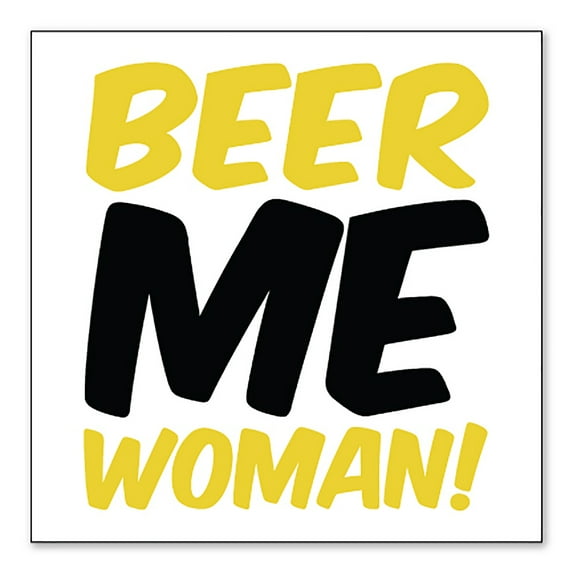 DistinctInk Custom Bumper Sticker - 3" x 3" Decorative Decal - White Background - Beer Me Woman!