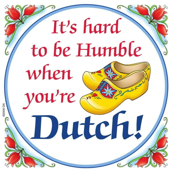 Decorative Wall Plaque Humble Dutch..
