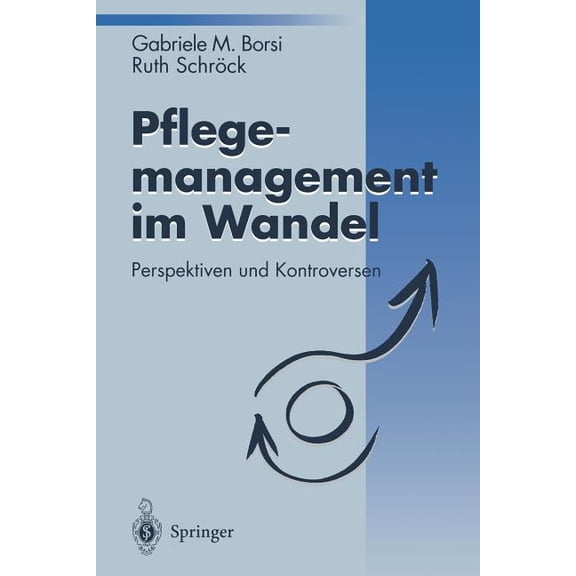 Pflegemanagement Im Wandel: Perspektiven Und Kontroversen, (Paperback)