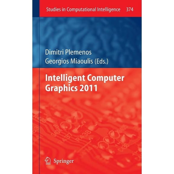 Studies in Computational Intelligence Intelligent Computer Graphics 2011, Book 374, (Hardcover)