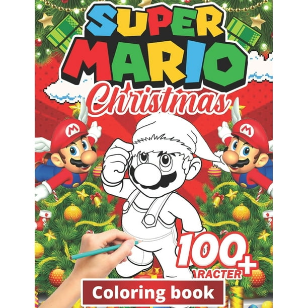 Super mario Christmas Coloring Book : +100 Illustrations, wonderful Jumbo Super mario Coloring Book For Kids Ages 3-7, 4-8, 8-10, 8-12, Fun, (Super ...