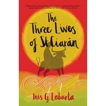 The Three Lives of St. Ciarán, (Paperback)