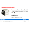 thumbnail image 2 of Transmission Mount - Compatible with 1998 - 2000 Mercedes-Benz C43 AMG 4.3L V8 1999, 2 of 2