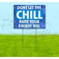 thumbnail image 1 of Don’T Let The Chill Raise Your Energy Bill (18" x 24") Yard Sign, Includes Metal Step Stake, 1 of 6
