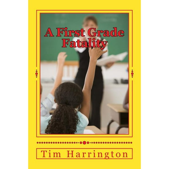 A First Grade Fatality (Paperback)