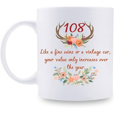 

108th Birthday Gifts for Women - 108th Birthday Mug for Women - 108 Year Old Present Ideas for Grandma Mom Sister Wife Friend Cousin Aunt - 11 oz Coffee Mug
