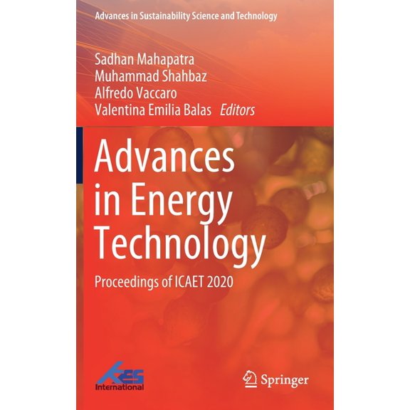 Advances in Sustainability Science and T Advances in Energy Technology: Proceedings of Icaet 2020, (Hardcover)