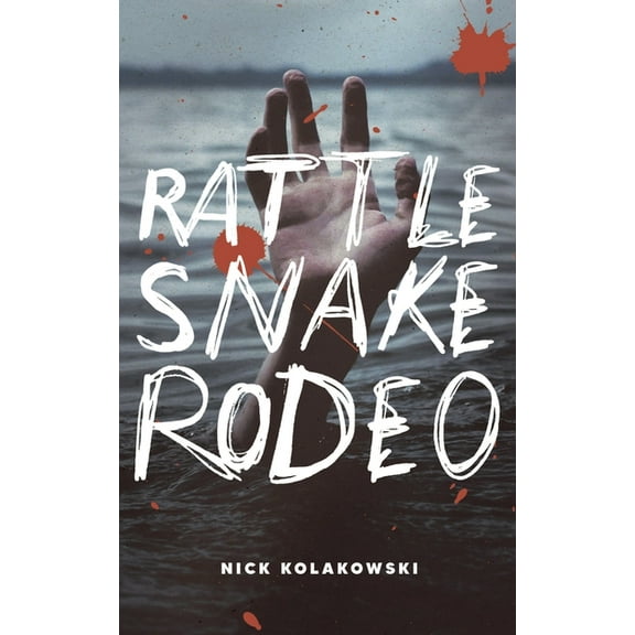 Rattlesnake Rodeo, (Paperback)