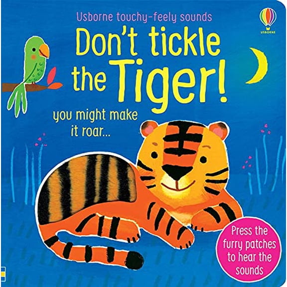 Pre-Owned Usborne Touchy-Feely Sounds : Dont Tickle the Tiger!, 9780794550677, 0794550673, Paperback,