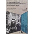 thumbnail image 1 of La investigación en la enseñanza de la historia en América Latina Bonilla Artigas Editores 9786078348442, 1 of 2