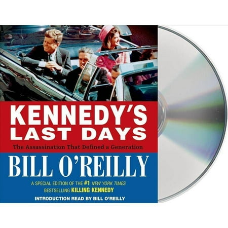 Kennedy's Last Days: The Assassination That Defined a Generation: Includes PDF