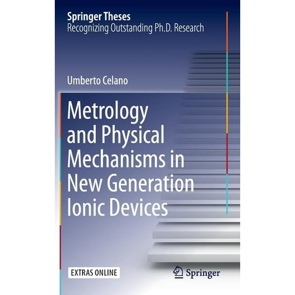 Springer Theses Metrology and Physical Mechanisms in New Generation Ionic Devices, (Hardcover)