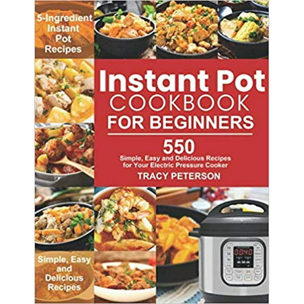 Instant Pot Cookbook for Beginners 5Ingredient Instant Pot Recipes