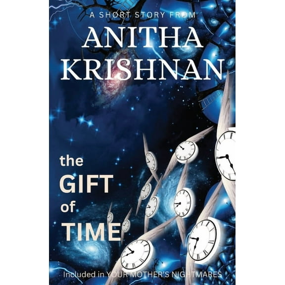 Your Mother's Nightmares The Gift Of Time: A Short Story, (Paperback)