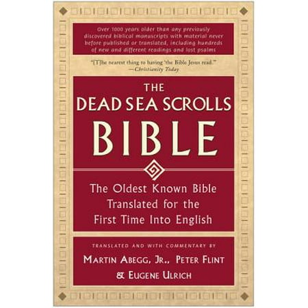 The Dead Sea Scrolls Bible : The Oldest Known Bible Translated for the First Time Into (Best Hebrew English Bible)