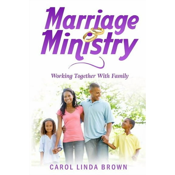 Marriage Ministry: Working Together With Family, (Paperback)