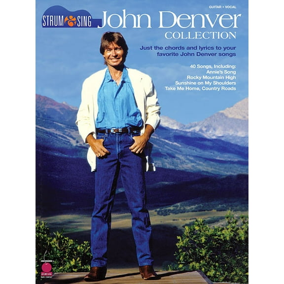 John Denver Collection: Strum & Sing: Just the Chords and Lyrics to Your Favorite John Denver Songs, (Paperback)