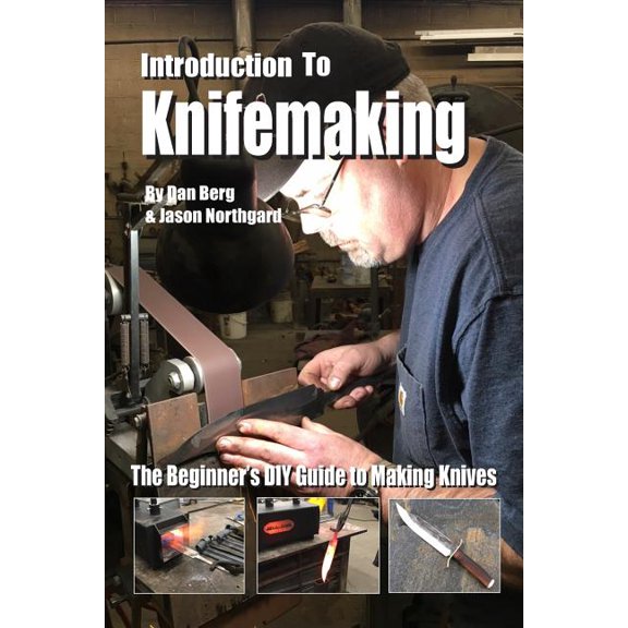 Introduction to Knifemaking: The Beginner's DIY Guide to Making Knives, (Paperback)