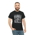 thumbnail image 5 of I Only Gamble On Days That End In T Shirt - Funny Gambling Gift - ID: 1627, 5 of 7
