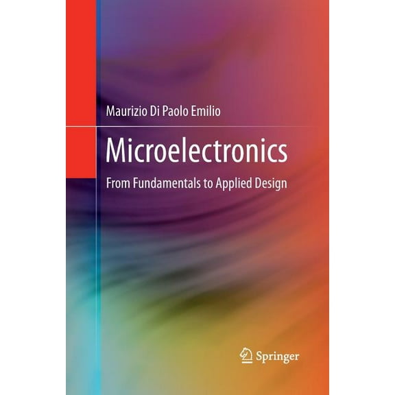 Microelectronics : From Fundamentals to Applied Design (Paperback)