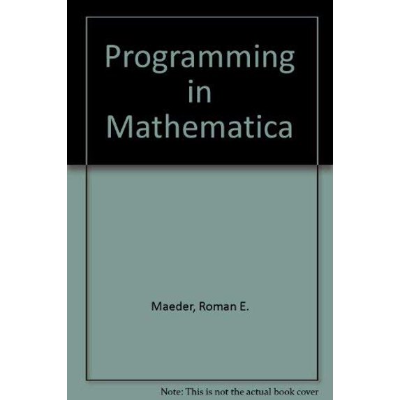 Pre-Owned A Programming in Mathematica (2nd Edition), 9780201548778, 0201548771, Hardcover, Subsequent edition