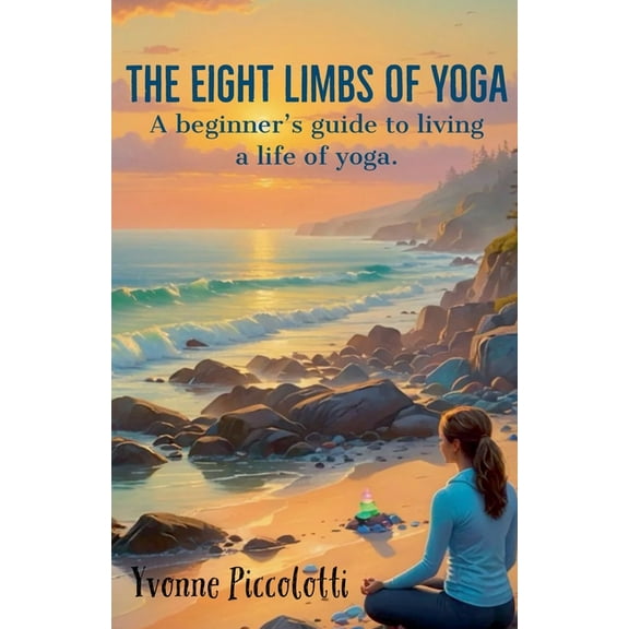The Eight Limbs of Yoga, (Paperback)