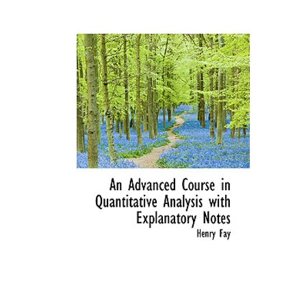 - An Advanced Course in Quantitative Analysis with Explanatory Notes