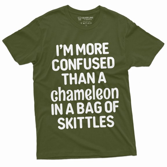 Funny Humor T-Shirt I Am More Confused Than A Chameleon In A Bag Of Skittles Tee