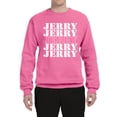 thumbnail image 2 of Wild Bobby Jerry Springer 90's TV Talk Show Host Jerry Jerry Chant Famous People Unisex Crewneck Sweatshirt, Neon Pink, Large, 2 of 6