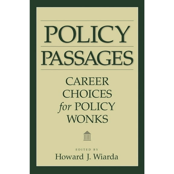 Policy Passages: Career Options for Policy Wonks, (Hardcover)